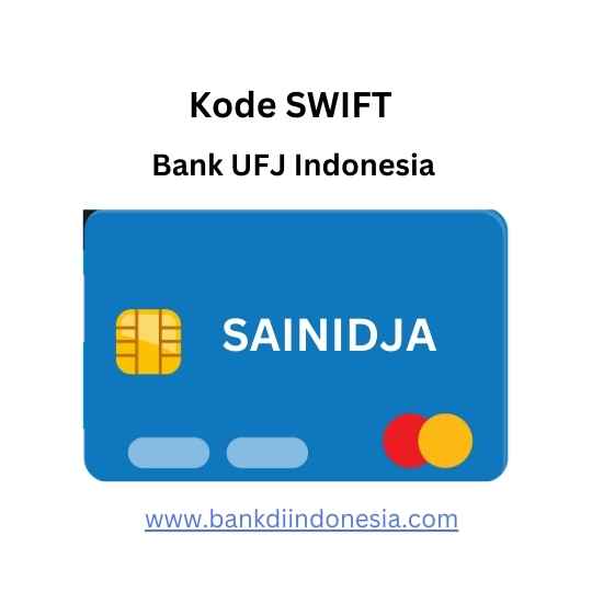 Kode Swift Bank UFJ Indonesia